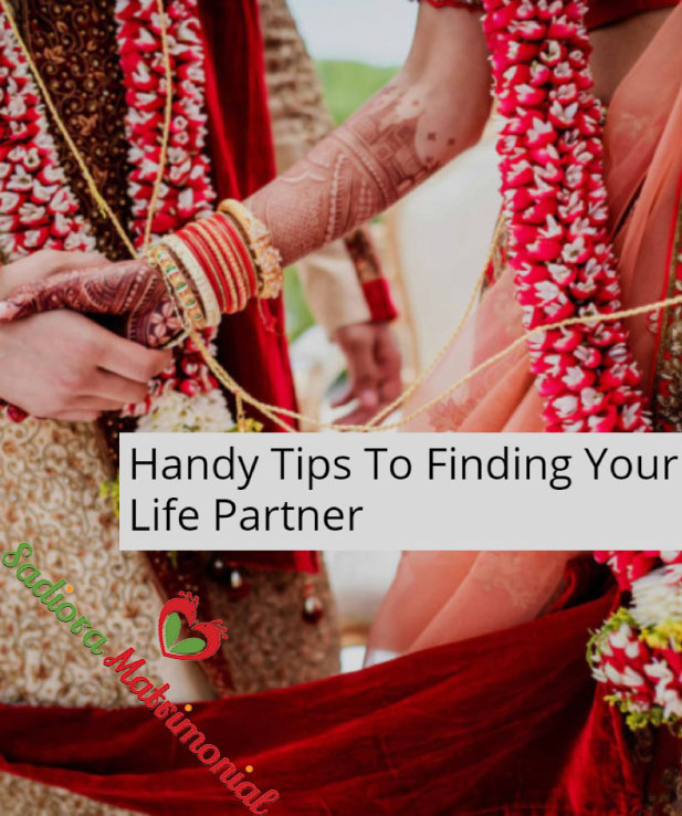 Handy Tips To Finding Your Life Partner