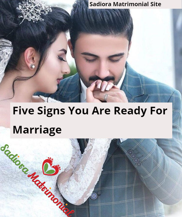 Five Signs You Are Ready For Marriage